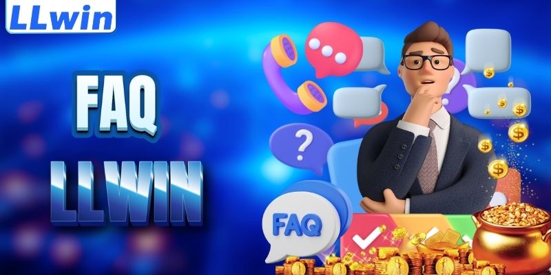 LLwin – Truy Cập Sảnh Coinhub Chính Thức Của LLwin > Đăng Ký Thưởng 88K 17 FAQ - giải đáp thắc mắc về LLWIN